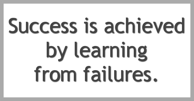 Success is Achieved By Learning From Failures